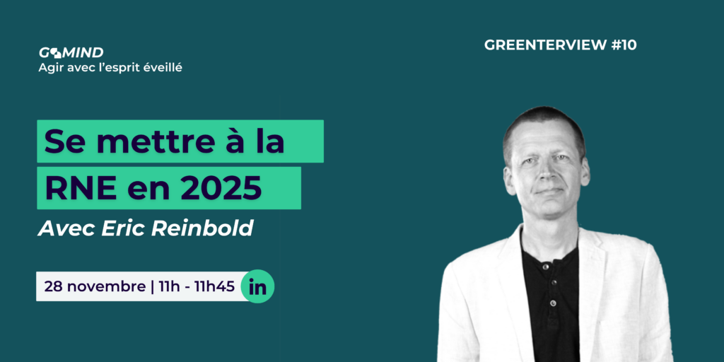 GreenTerview 10 - Se mettre à la RNE en 2025 avec Éric Reinbold) en live le 28/11/2024 sur LinkedIn. Inscrivez-vous ici