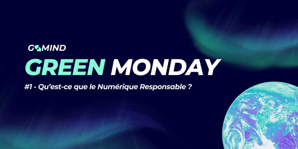 Green Monday #1 - Qu'est-ce que le Numérique Responsable ?