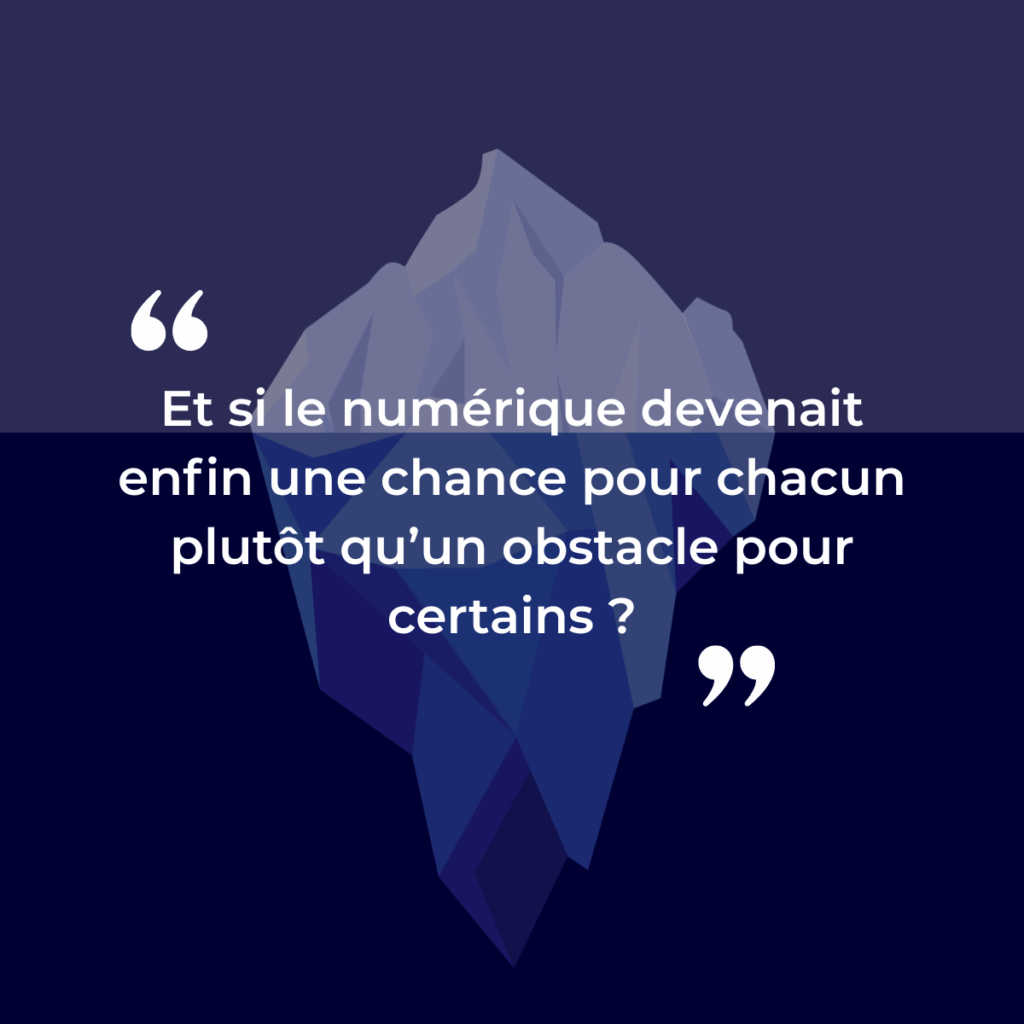 Et si le numérique devenait enfin une chance pour chacun plutôt qu'un obstacle pour certains