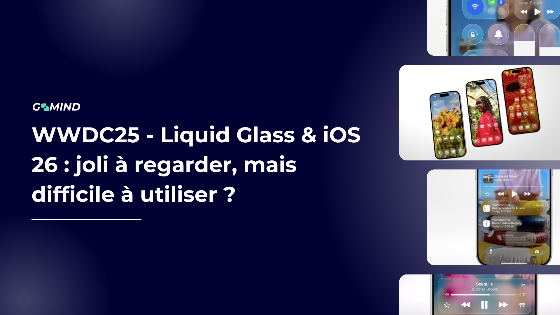 WWDC25 - Liquid Glass & iOS 26 : joli à regarder, mais difficile à utiliser ?