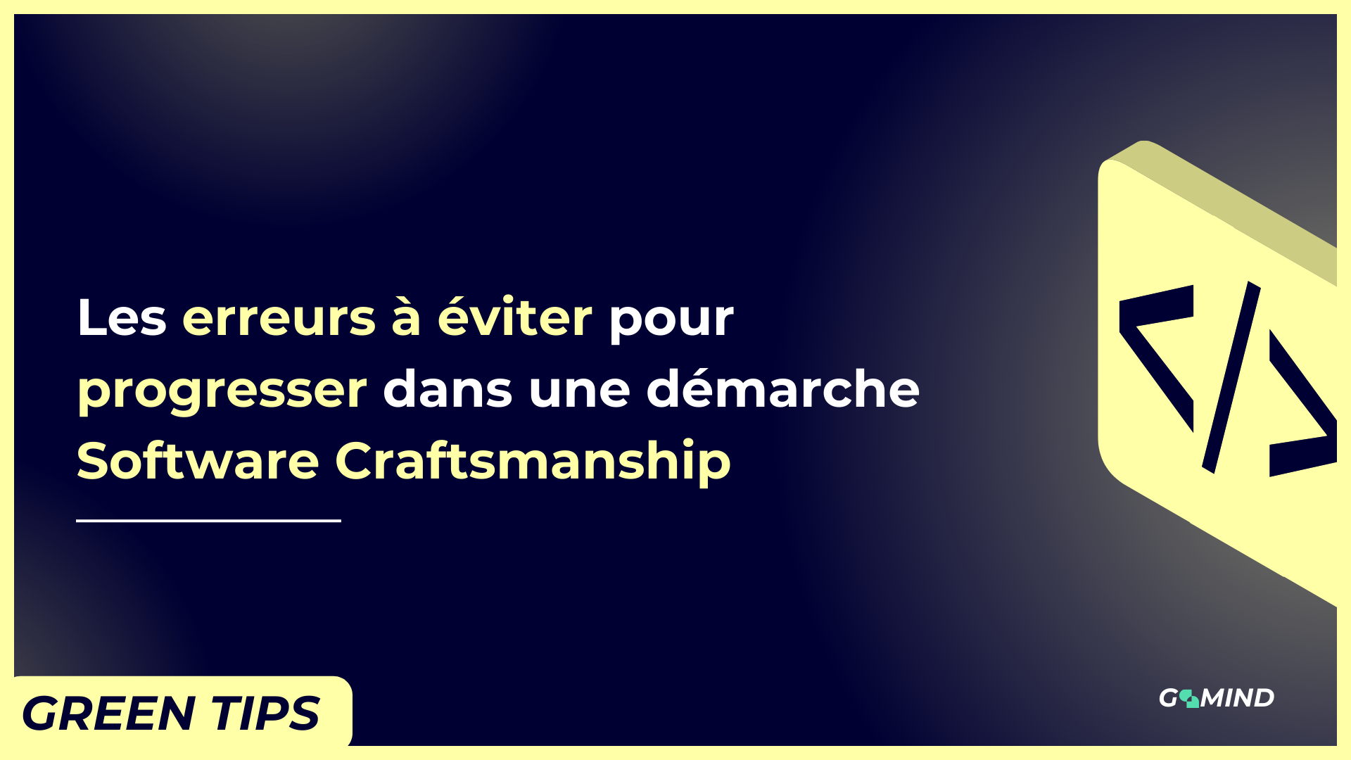 Les erreurs à éviter pour progresser dans une démarche Software Craftsmanship