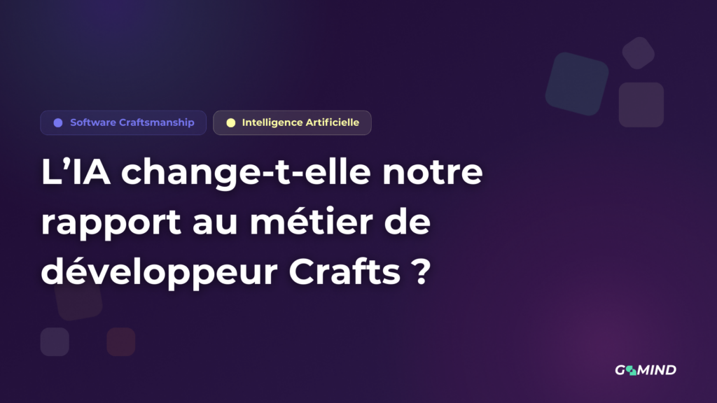 L’IA change-t-elle notre rapport au métier de développeur Crafts ?
