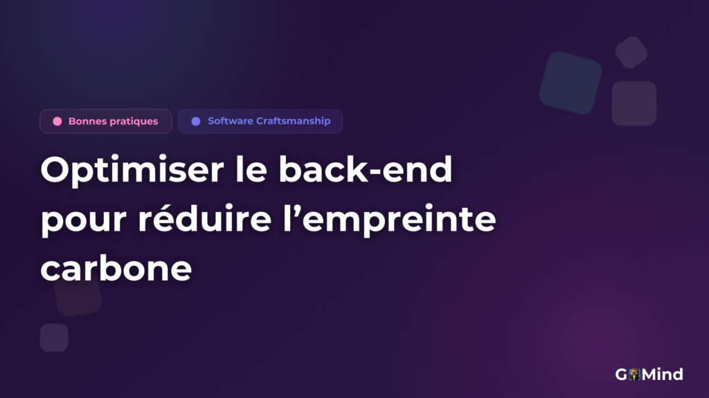 Optimiser le back-end pour réduire l’empreinte carbone